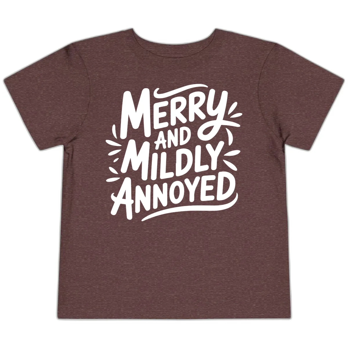 Merry And Mildly Annoyed Typography Toddler T-Shirt in Heather Maroon