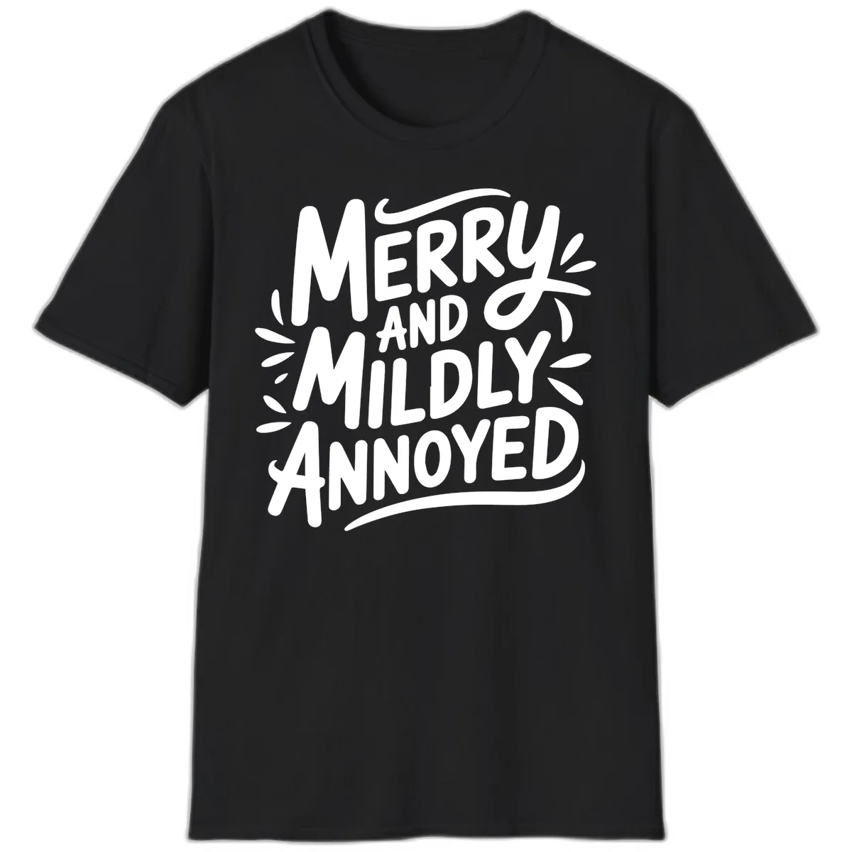 Merry And Mildly Annoyed Typography T-Shirt in Black
