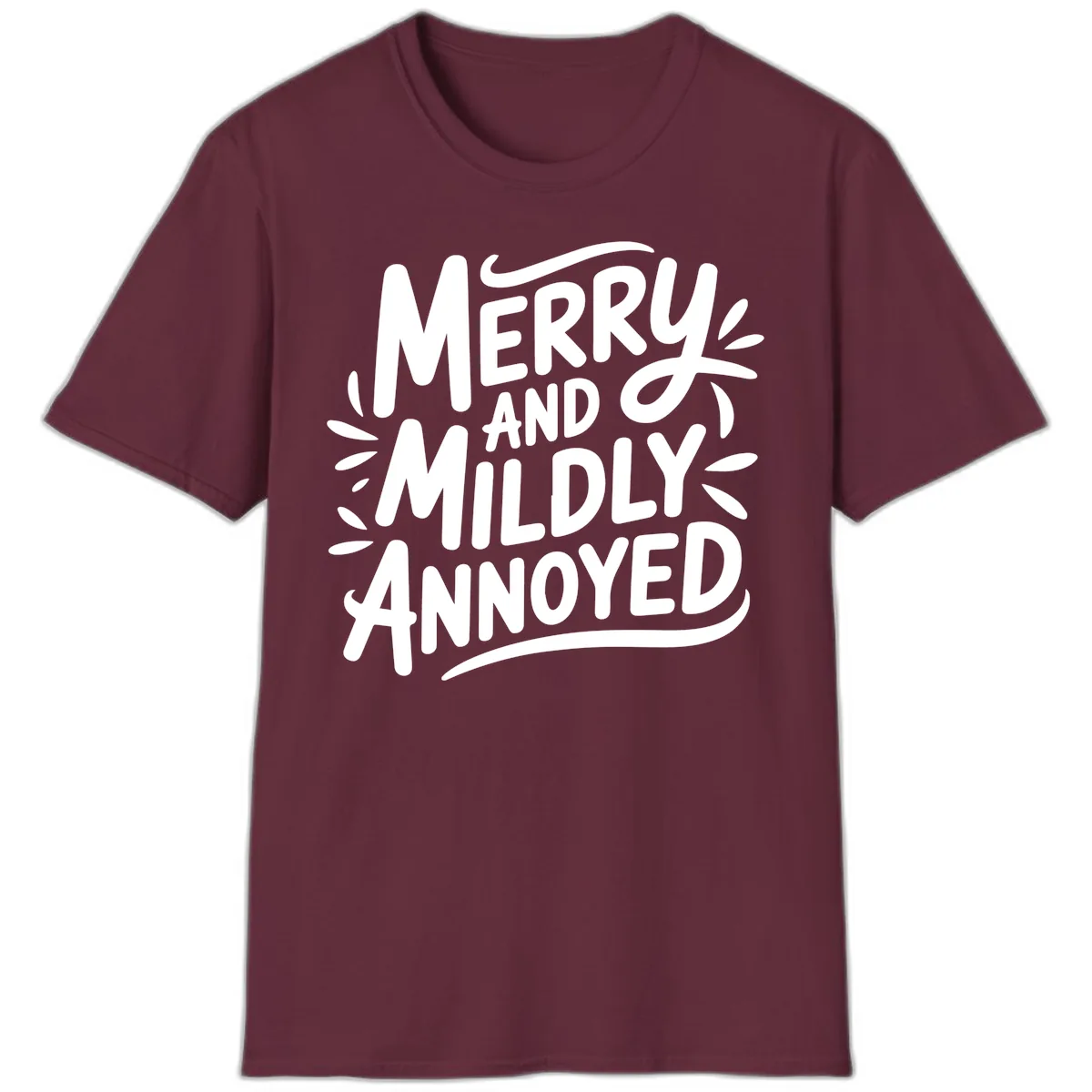 Merry And Mildly Annoyed Typography T-Shirt in Maroon