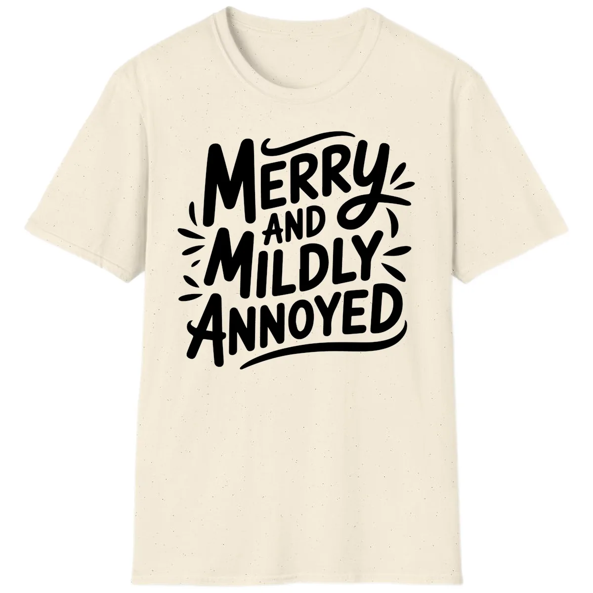 Merry And Mildly Annoyed Typography T-Shirt in Natural