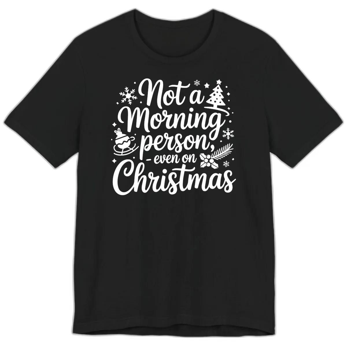 Not A Morning Person Christmas Typography Premium T-Shirt in Black