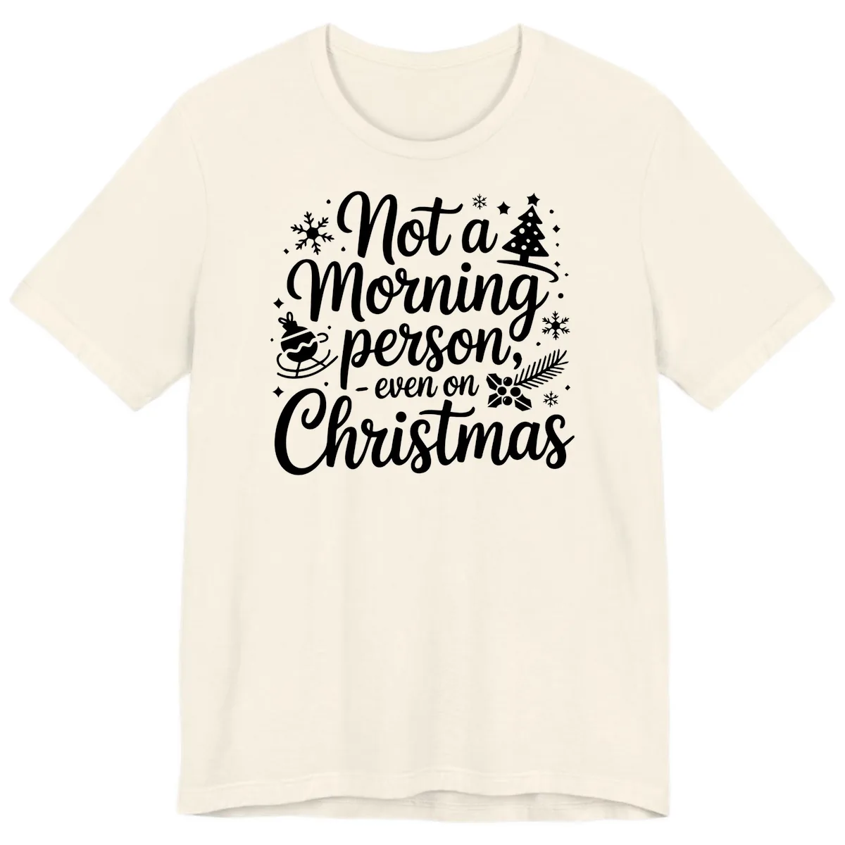 Not A Morning Person Christmas Typography Premium T-Shirt in Natural