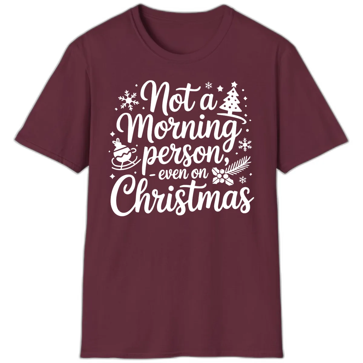 Not A Morning Person Christmas Typography T-Shirt in Maroon