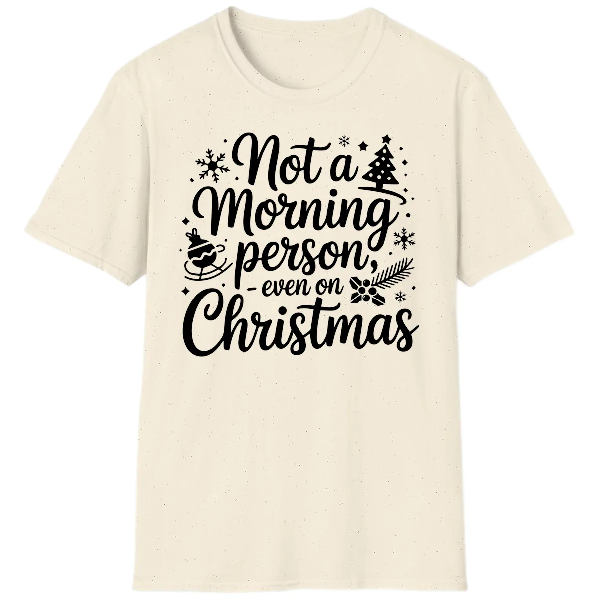 Not A Morning Person Christmas Typography T-Shirt in Natural