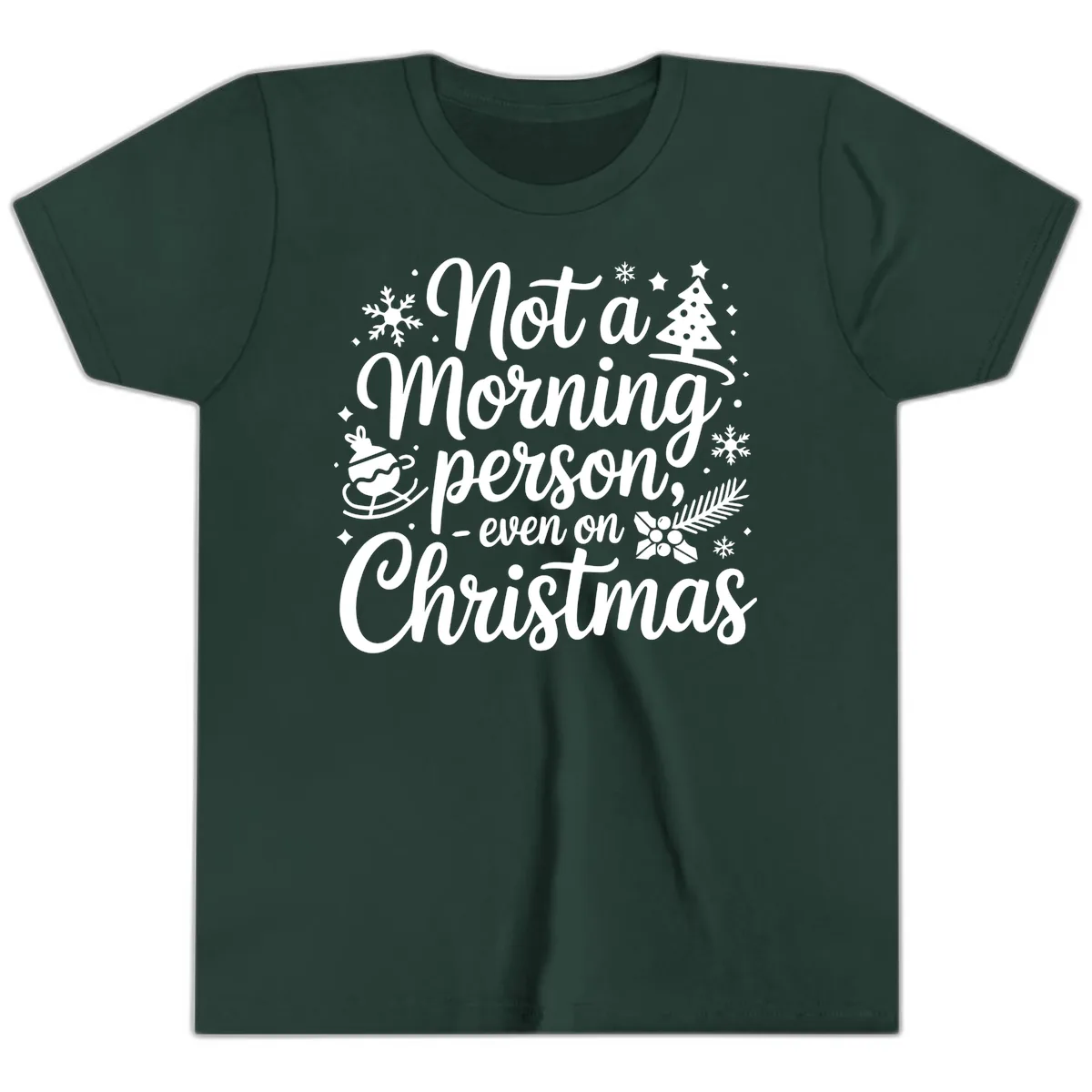 Not A Morning Person Christmas Typography Youth T-Shirt in Forest
