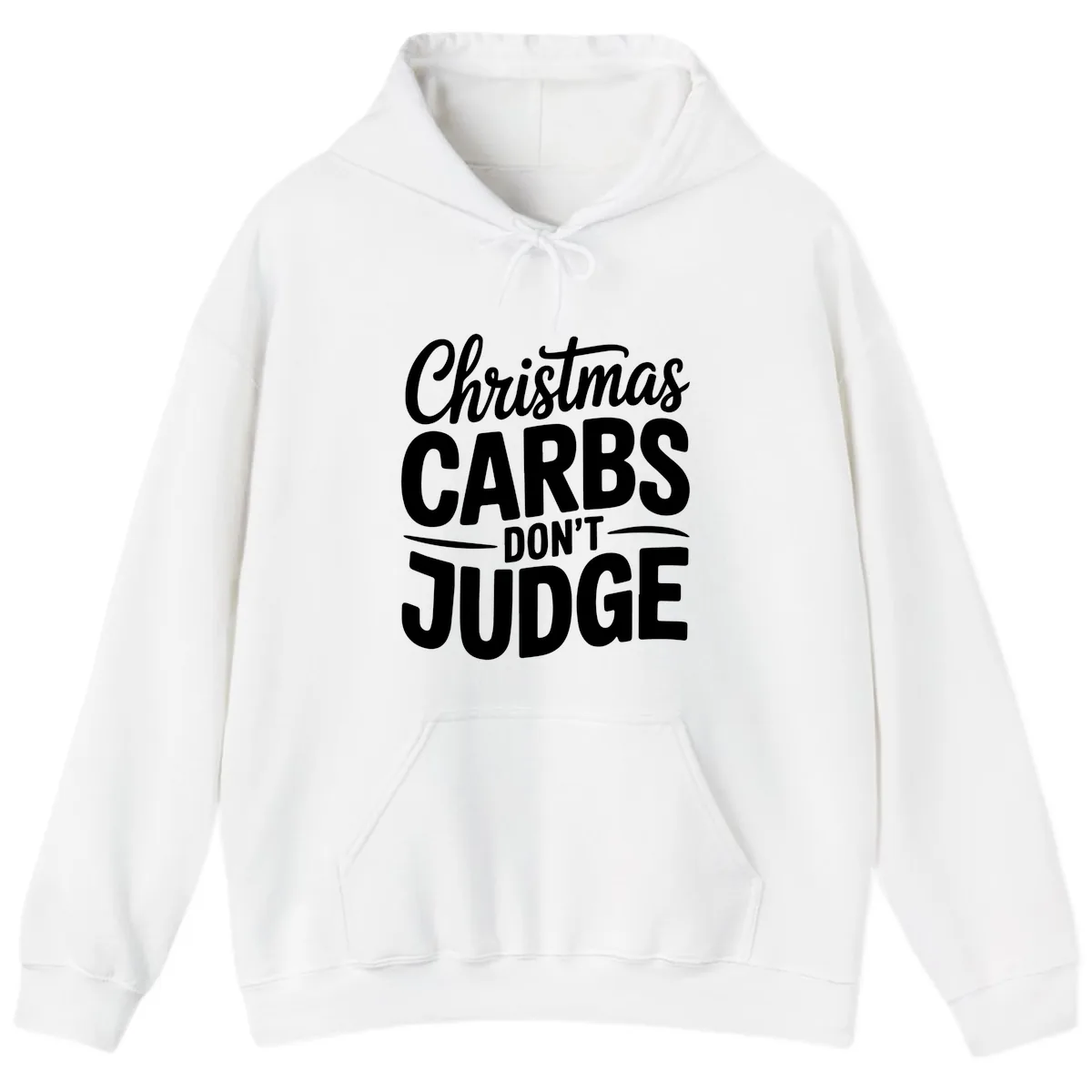 Christmas Carbs Don't Judge Typography Hoodie in White