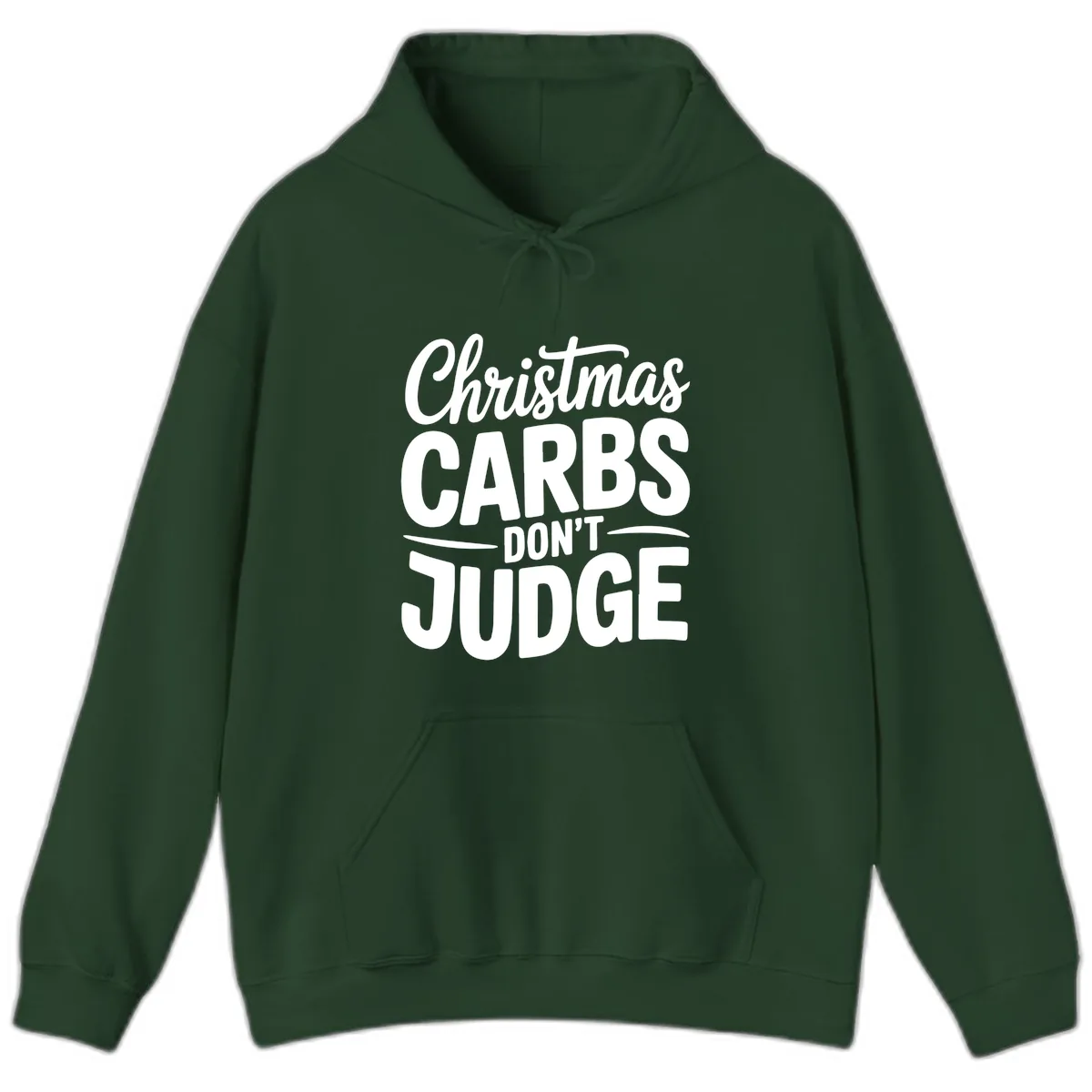 Christmas Carbs Don't Judge Typography Hoodie in Forest Green