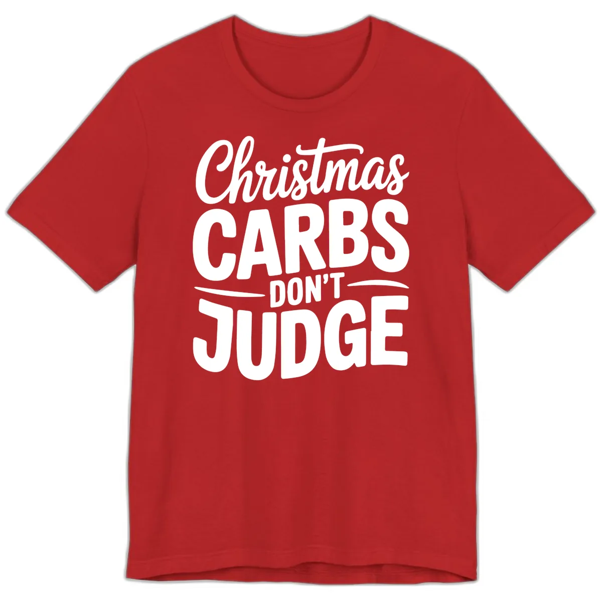 Christmas Carbs Don't Judge Typography Premium T-Shirt in Red