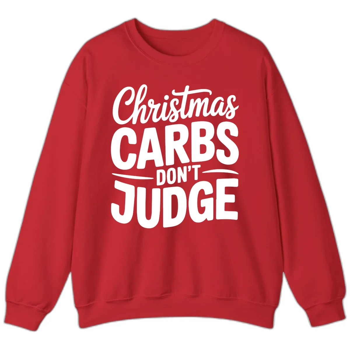 Christmas Carbs Don't Judge Typography Sweatshirt in Red