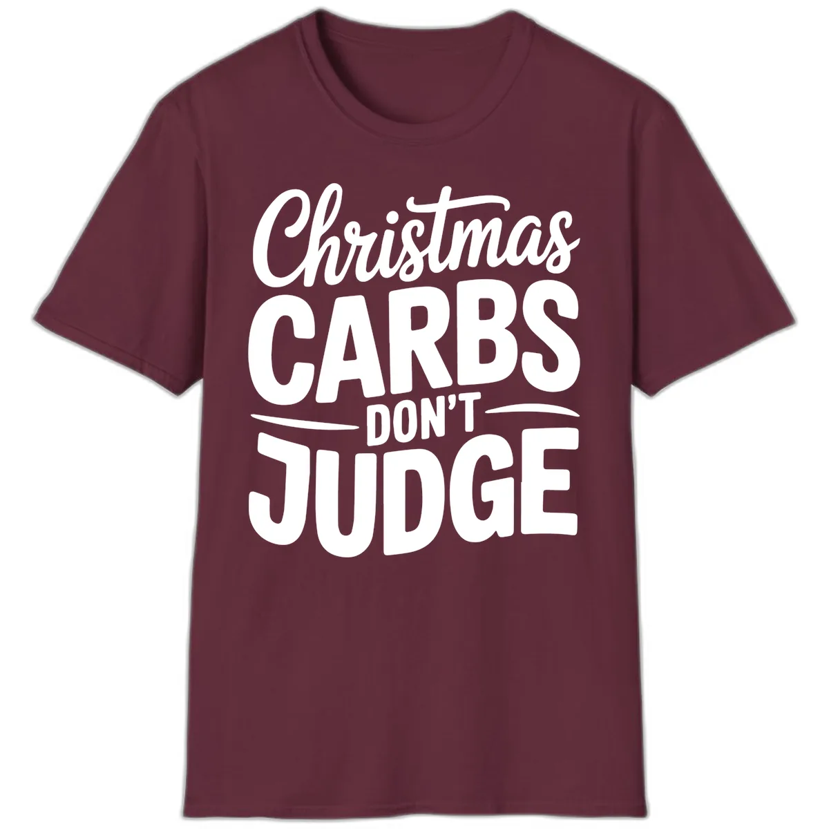Christmas Carbs Don't Judge Typography T-Shirt in Maroon
