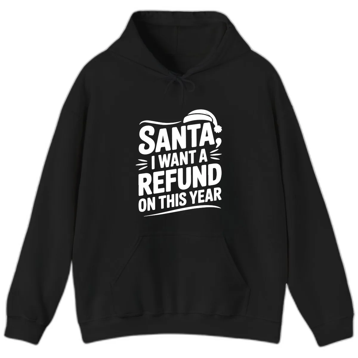 Santa I Want A Refund Christmas Design Hoodie in Black