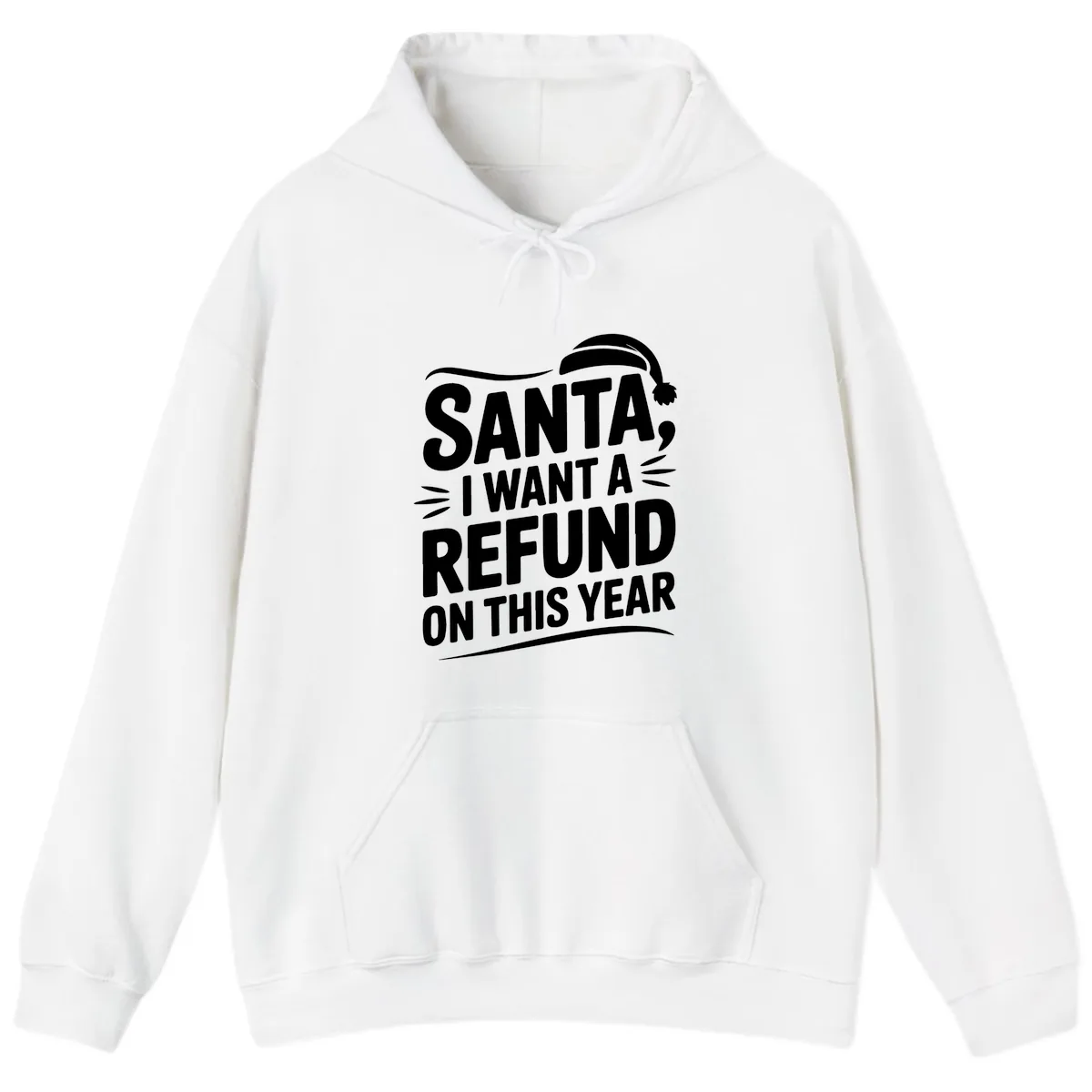 Santa I Want A Refund Christmas Design Hoodie in White