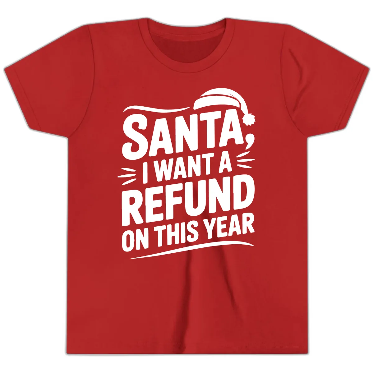 Santa I Want A Refund Christmas Design Youth T-Shirt in Red