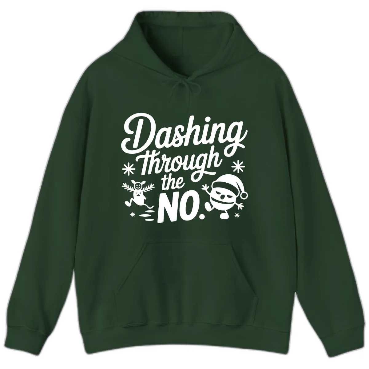 Dashing Through The No. Hoodie in Forest Green