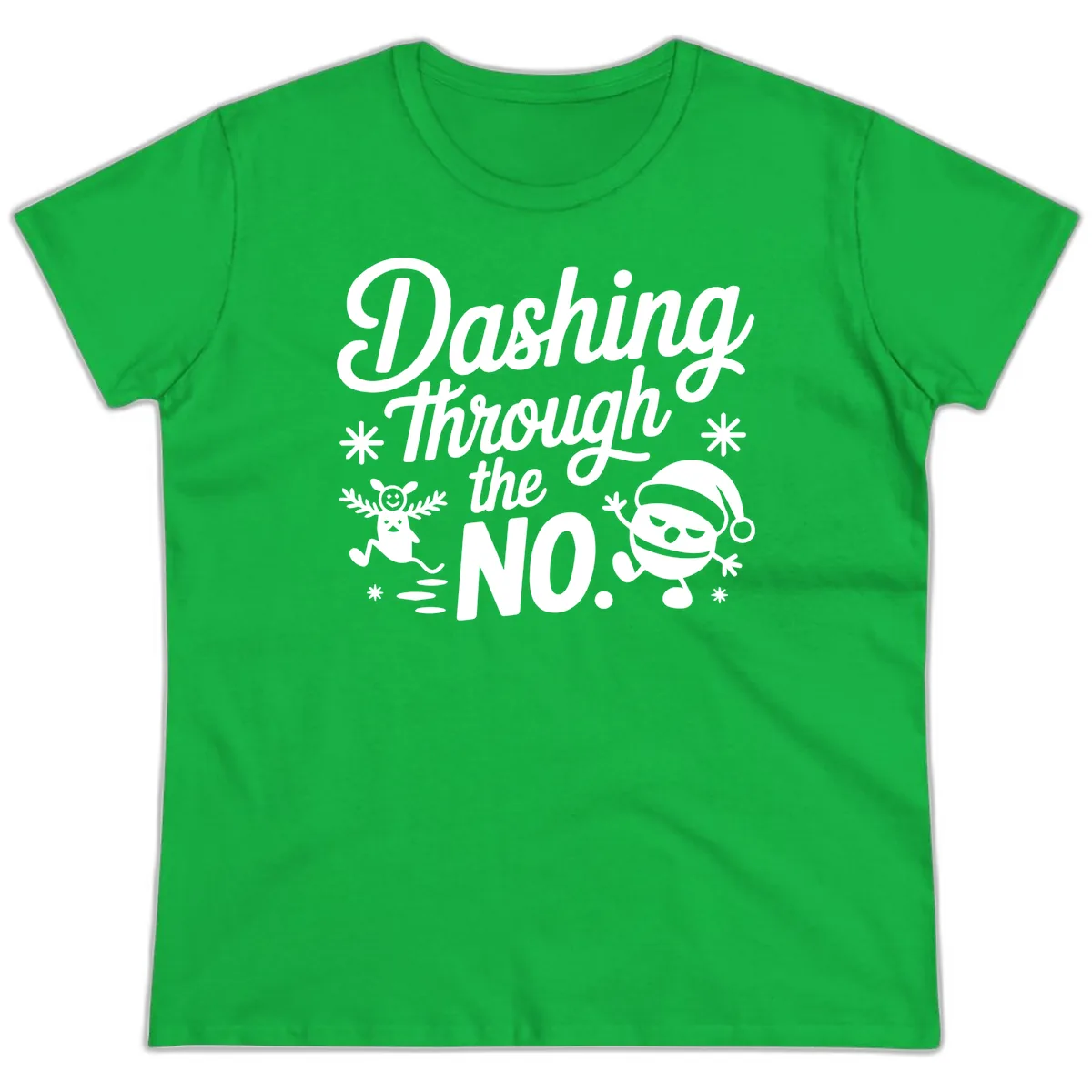 Dashing Through The No. Ladies Tee in Irish Green