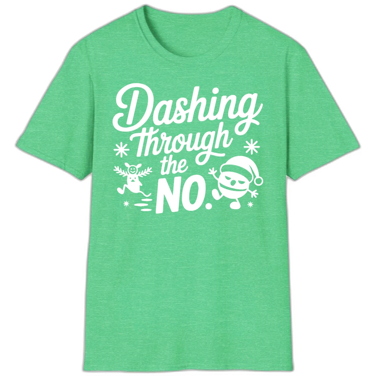 Dashing Through The No. T-Shirt in Heather Irish Green