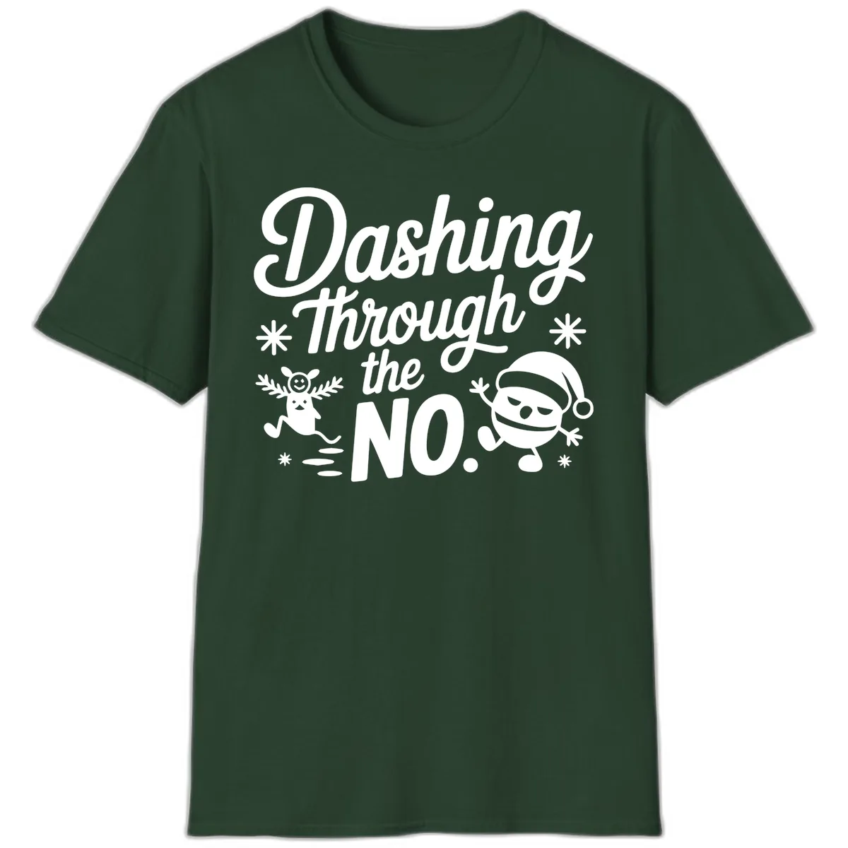 Dashing Through The No. T-Shirt in Forest Green