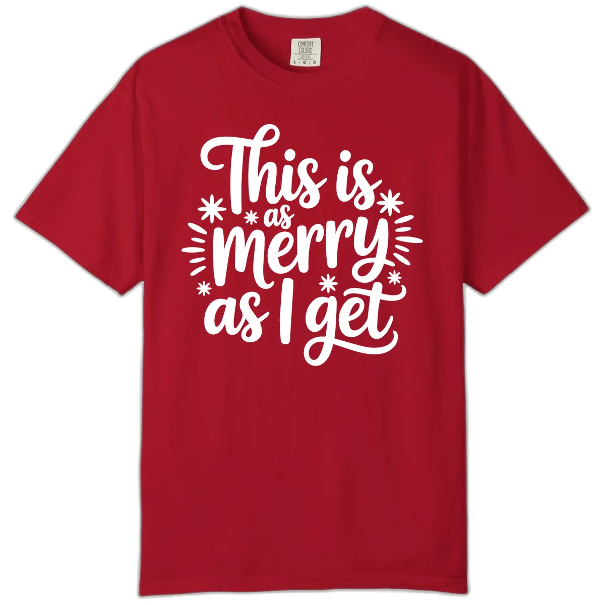 This Is As Merry As I Get Comfort Color in Red