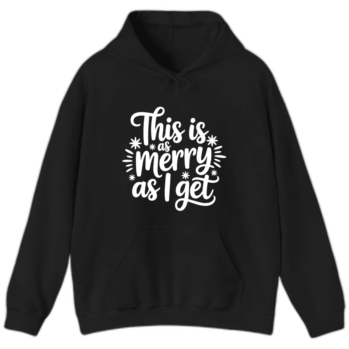 This Is As Merry As I Get Hoodie in Black