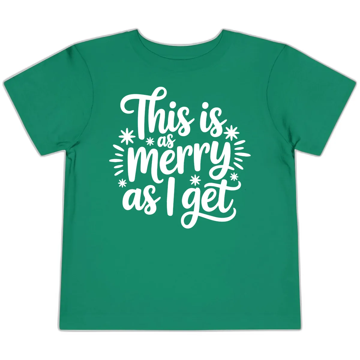 This Is As Merry As I Get Toddler T-Shirt in Kelly