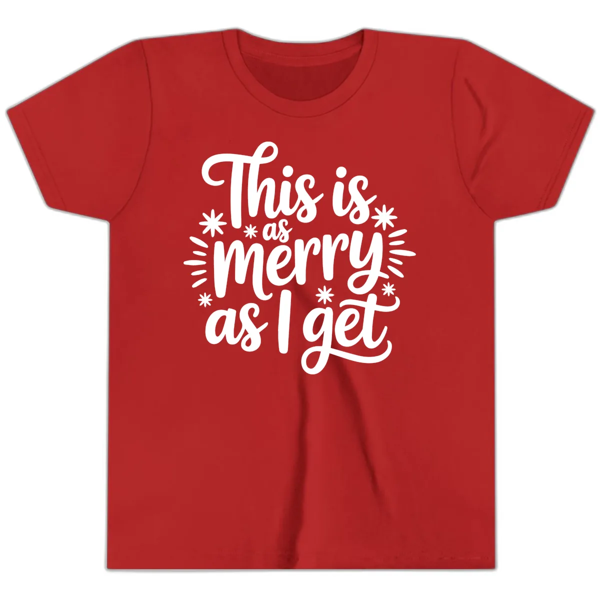 This Is As Merry As I Get Youth T-Shirt in Red
