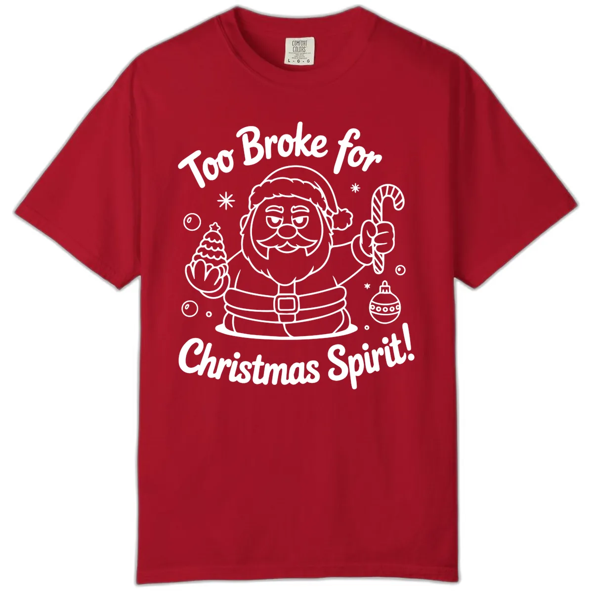 Too Broke For Christmas Spirit Comfort Color in Red