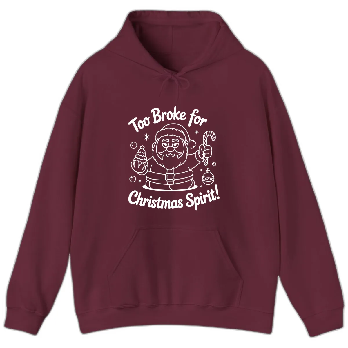 Too Broke For Christmas Spirit Hoodie in Maroon