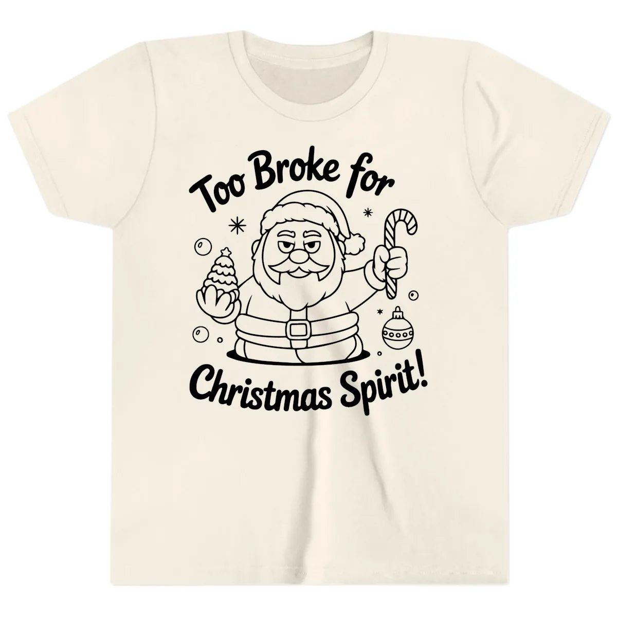Too Broke For Christmas Spirit Youth T-Shirt in Natural