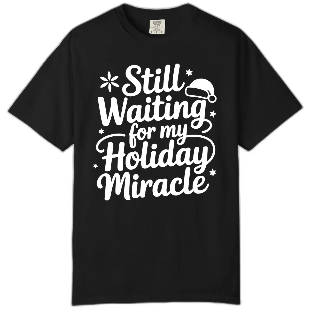 Waiting For My Holiday Miracle Comfort Color in Black