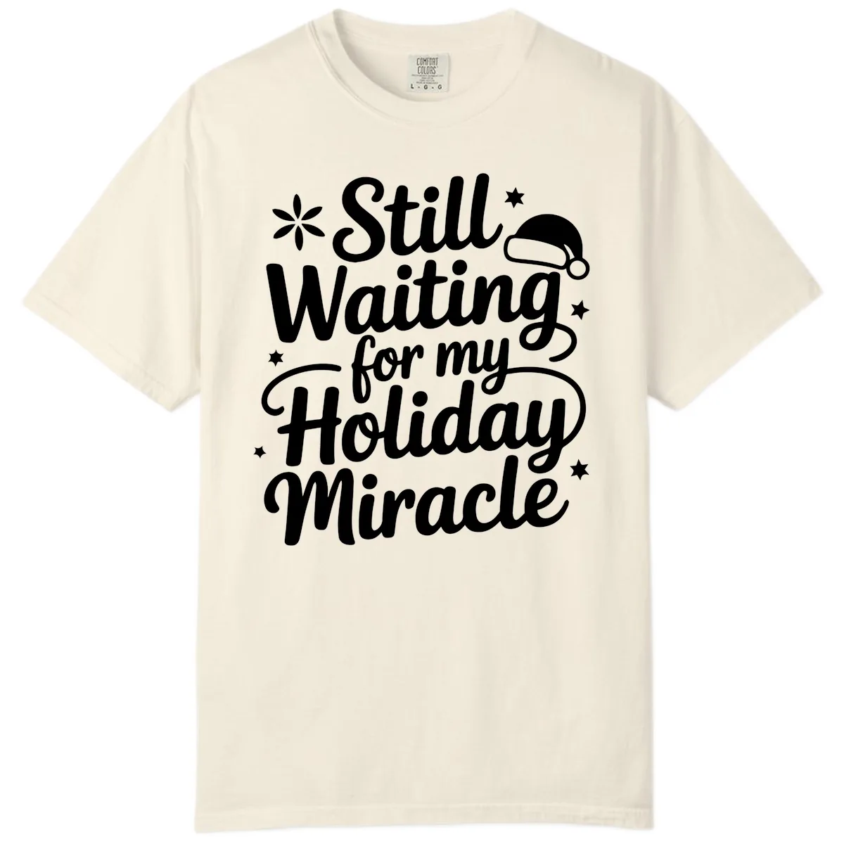 Waiting For My Holiday Miracle Comfort Color in Ivory