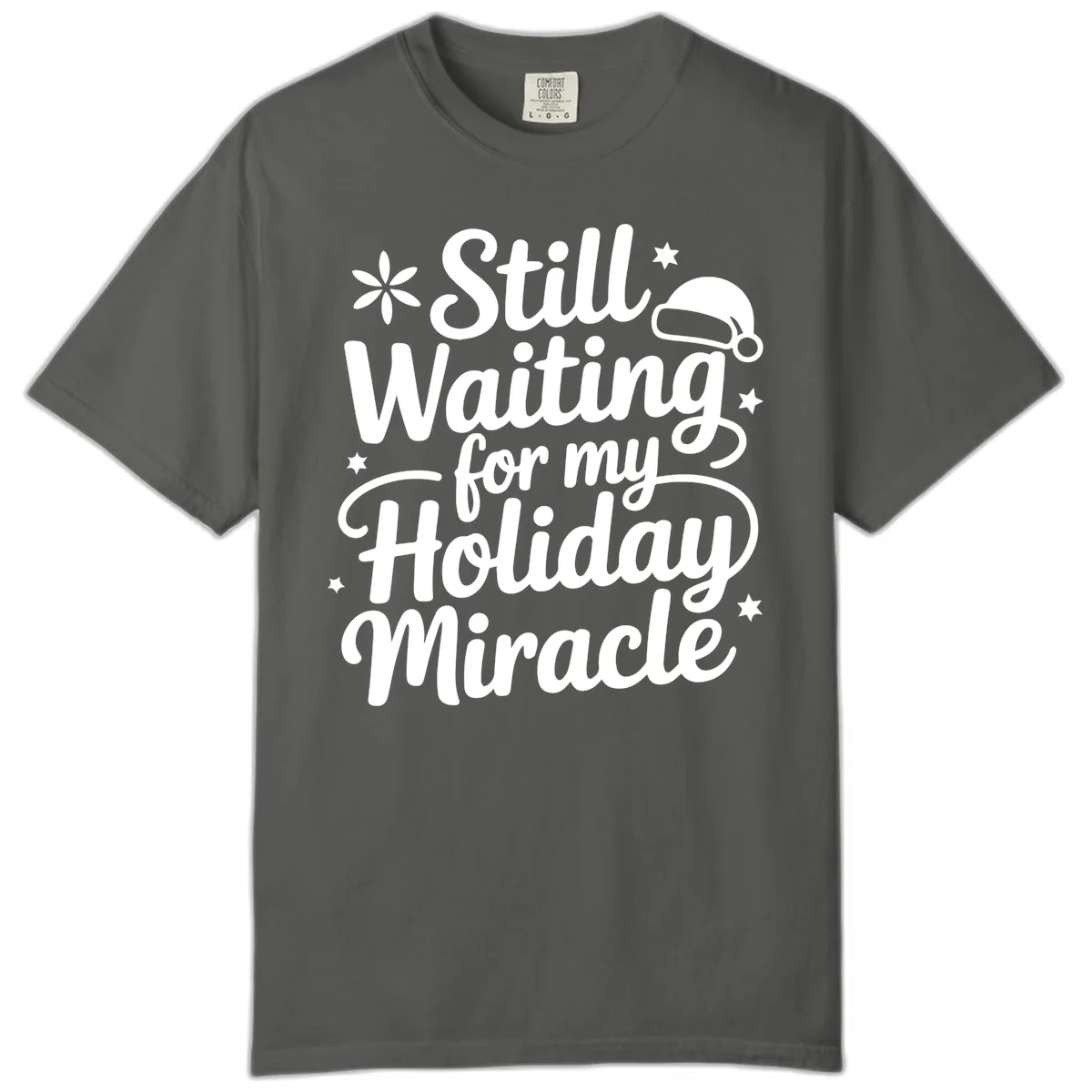 Waiting For My Holiday Miracle Comfort Color in Pepper