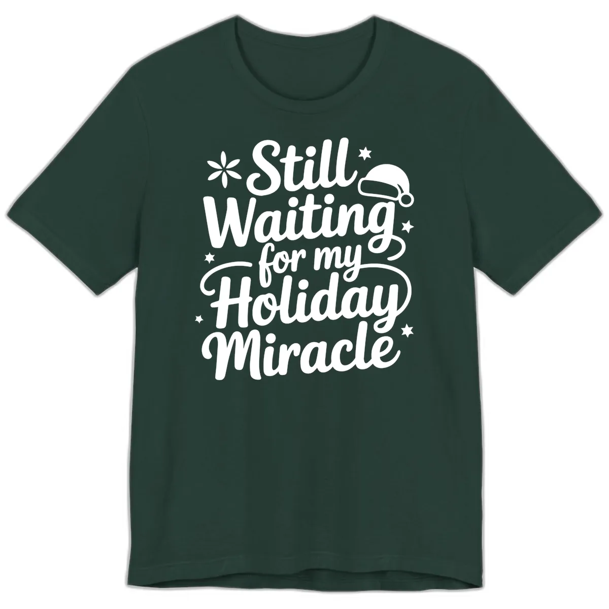 Waiting For My Holiday Miracle Premium T-Shirt in Forest
