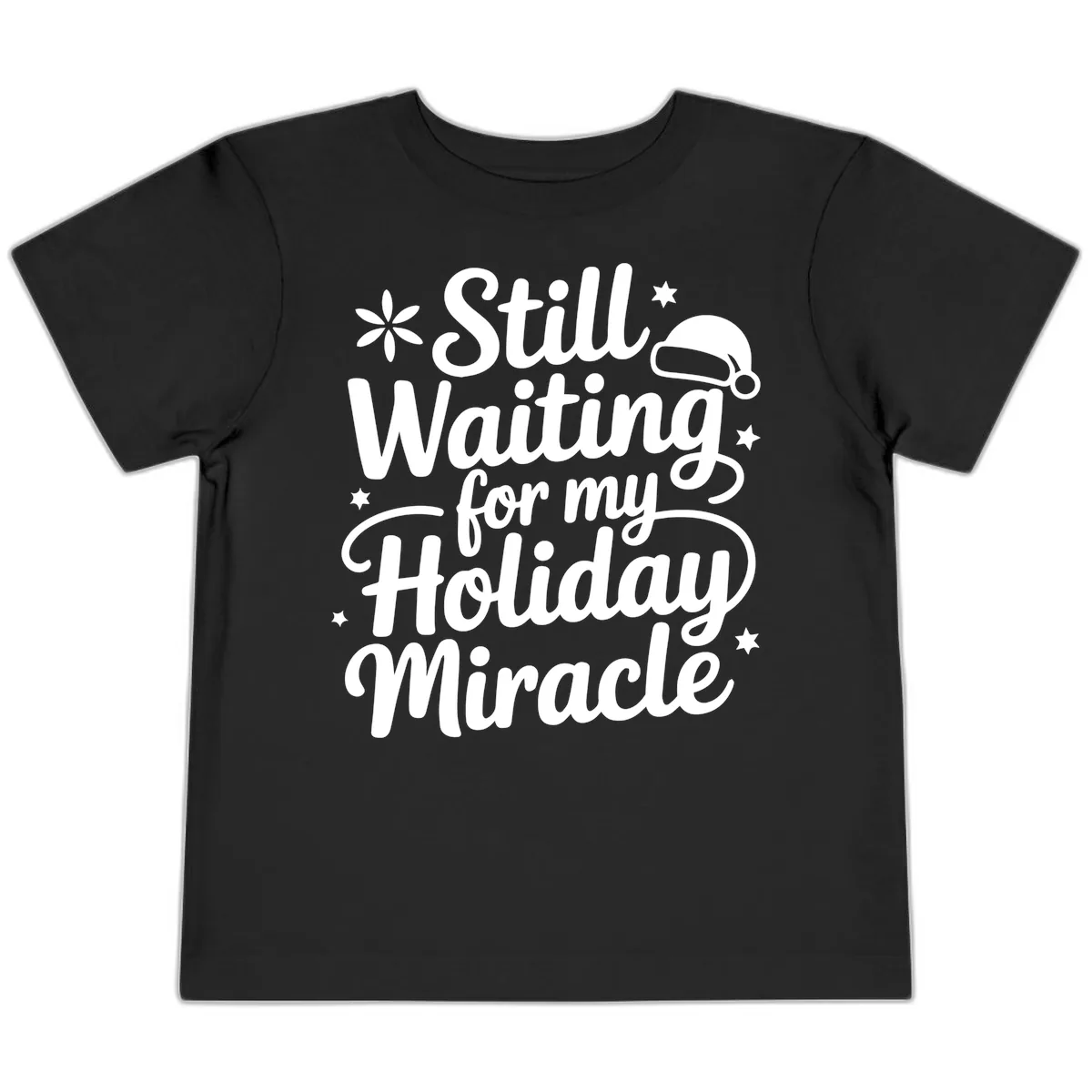 Waiting For My Holiday Miracle Toddler T-Shirt in Black