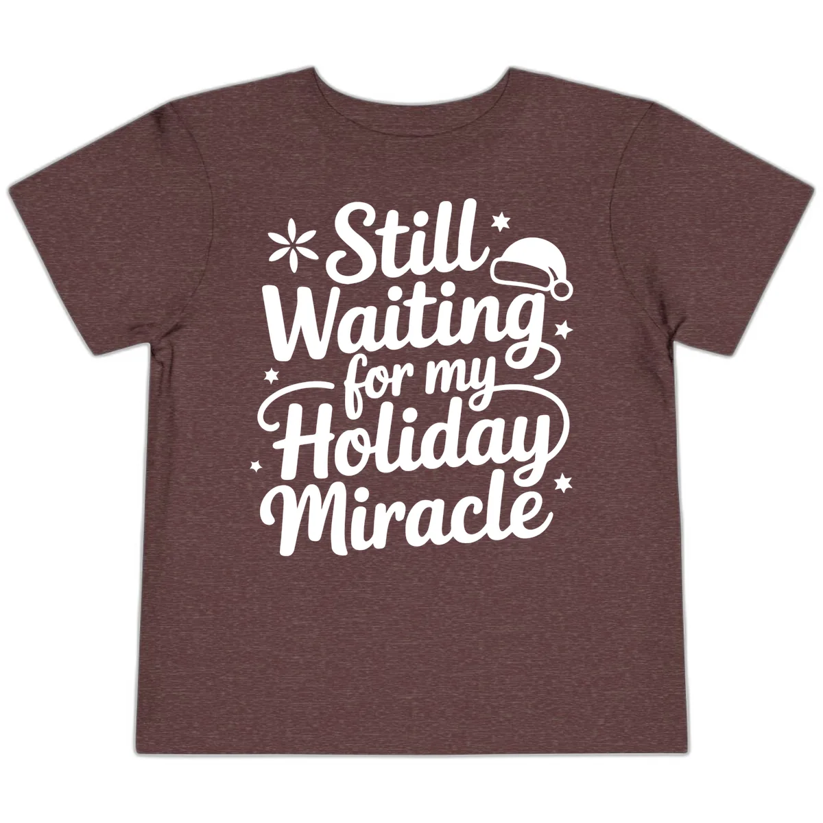 Waiting For My Holiday Miracle Toddler T-Shirt in Heather Maroon