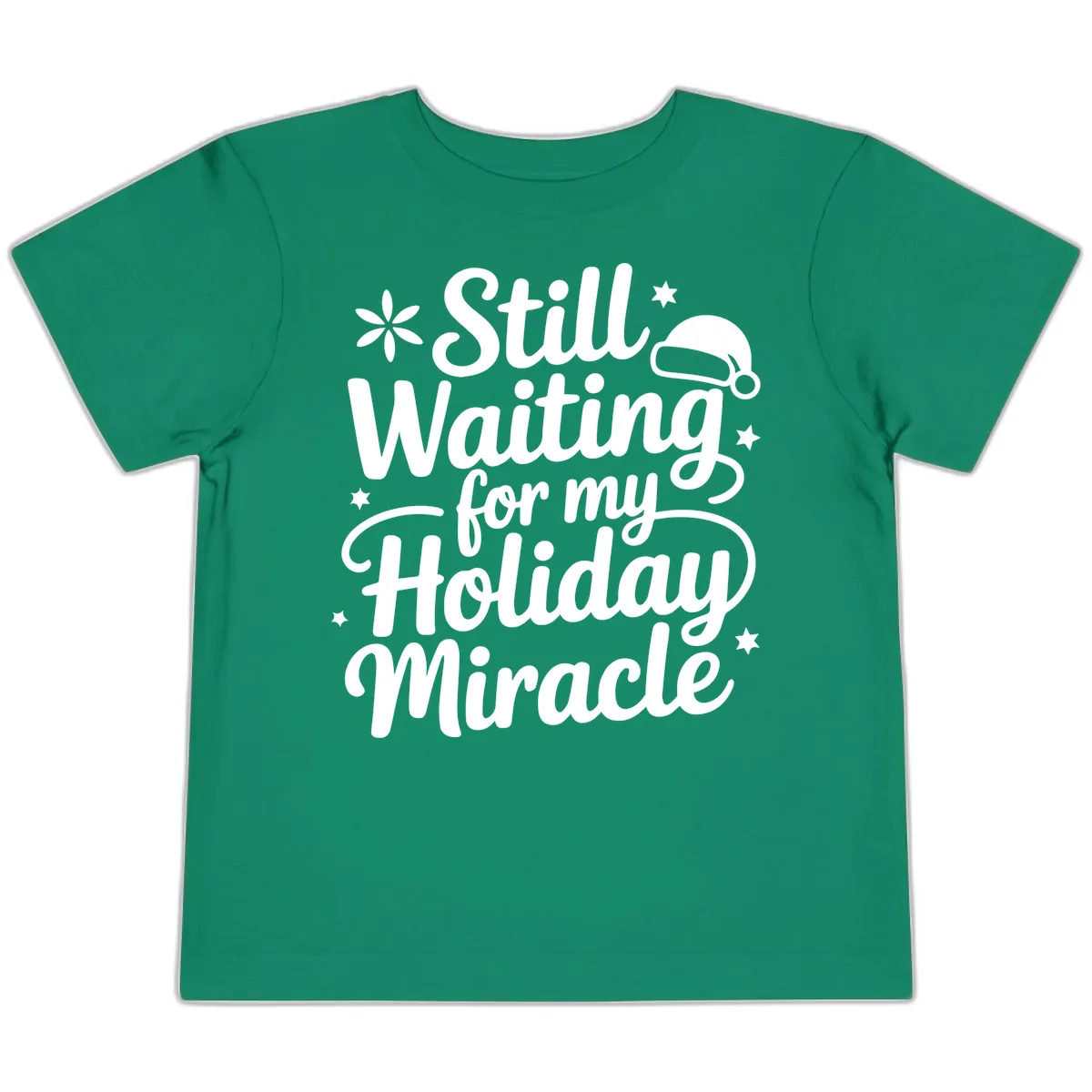 Waiting For My Holiday Miracle Toddler T-Shirt in Kelly