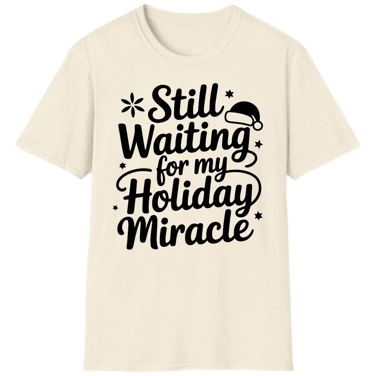 Waiting For My Holiday Miracle T-Shirt in Natural