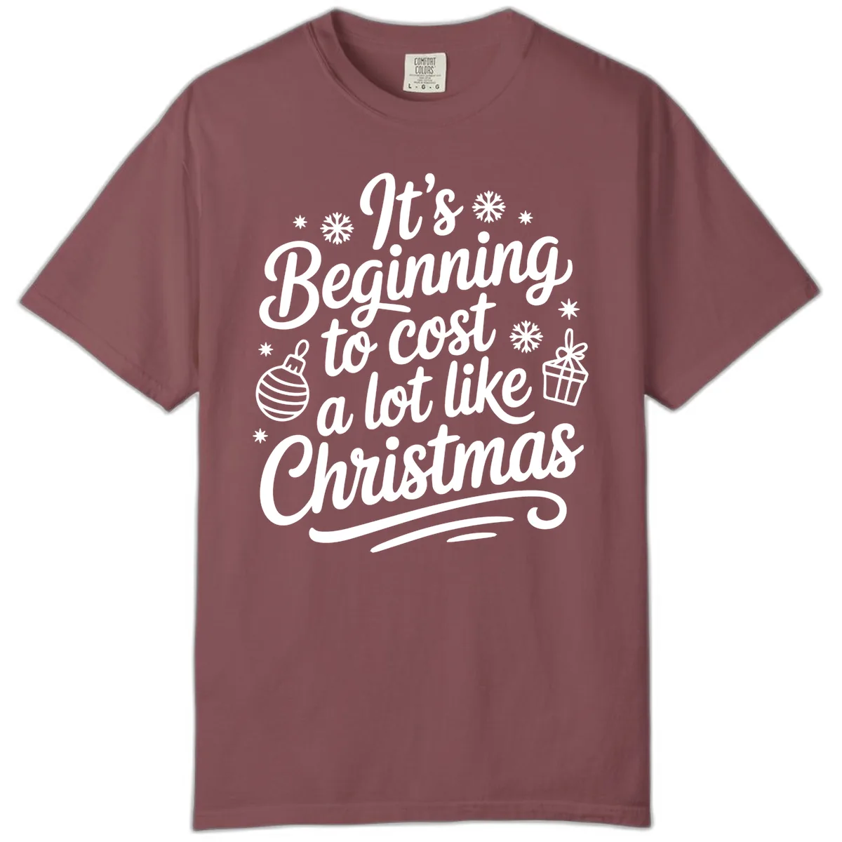 It's Beginning to Cost Like Christmas Comfort Color in Brick
