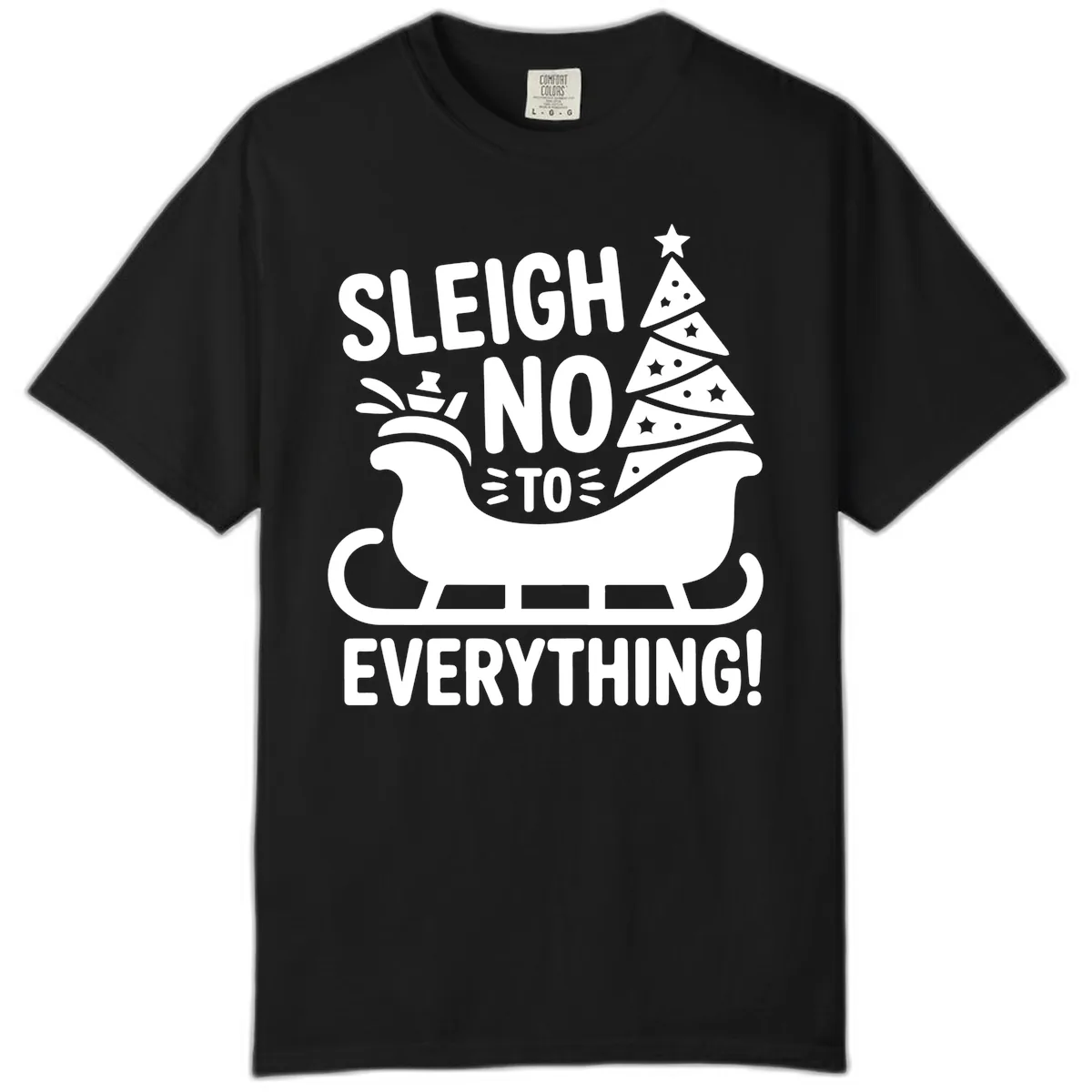 Sleigh No To Everything Graphic Comfort Color in Black