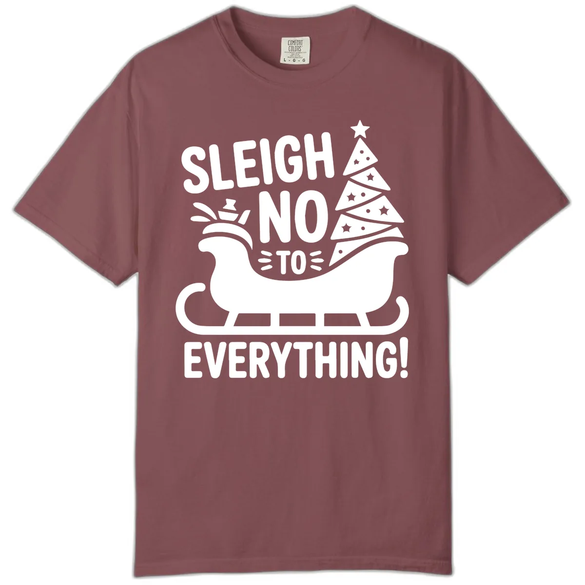 Sleigh No To Everything Graphic Comfort Color in Brick