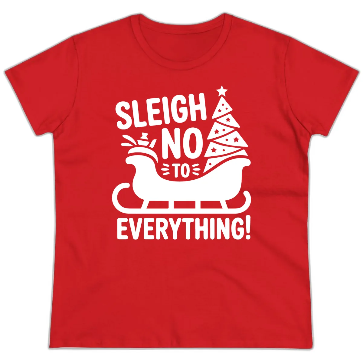Sleigh No To Everything Graphic Ladies Tee in Red