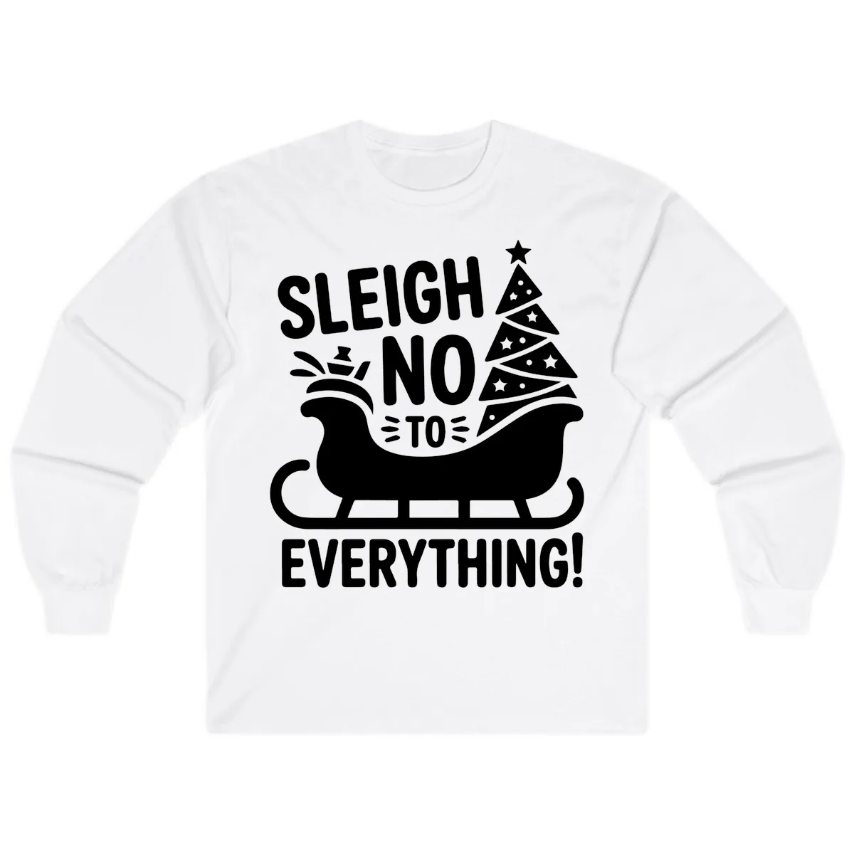 Sleigh No To Everything Graphic Long Sleeve in White