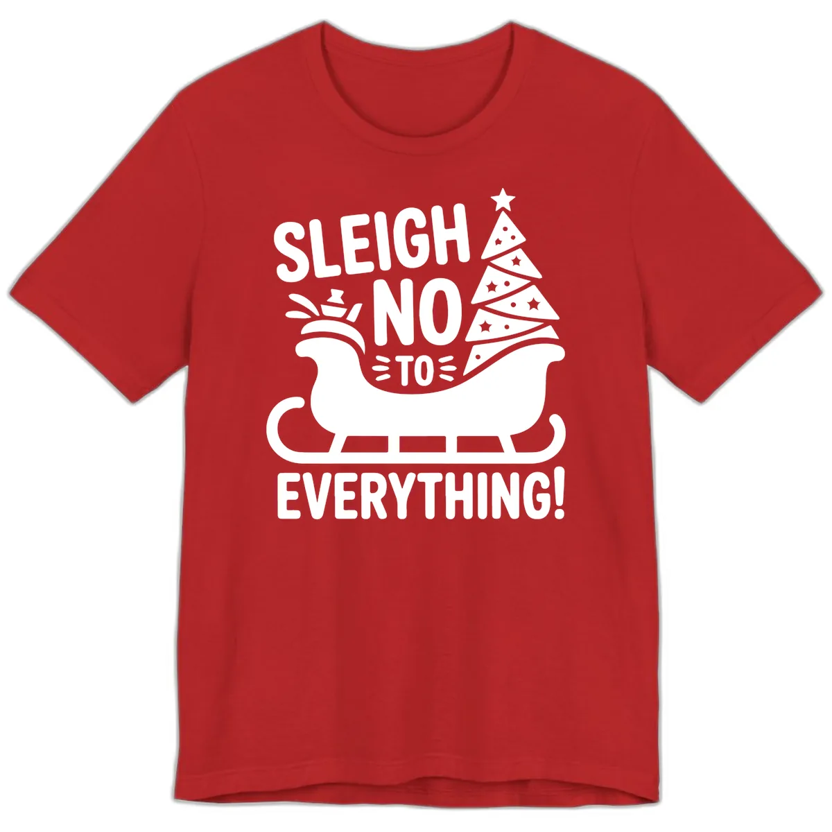 Sleigh No To Everything Graphic Premium T-Shirt in Red