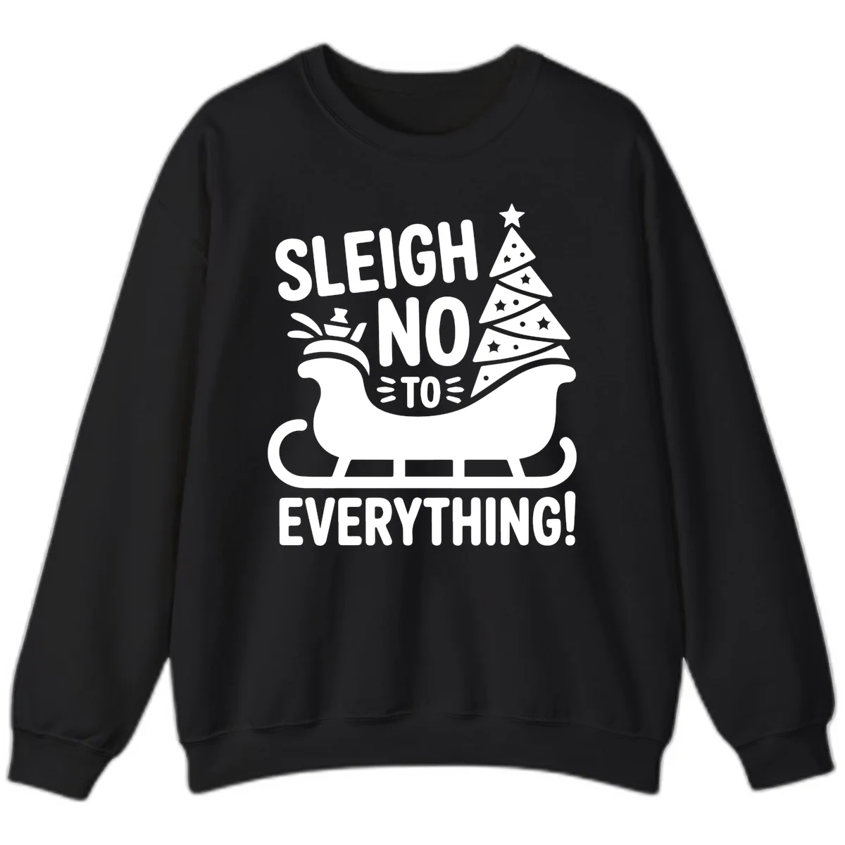 Sleigh No To Everything Graphic Sweatshirt in Black