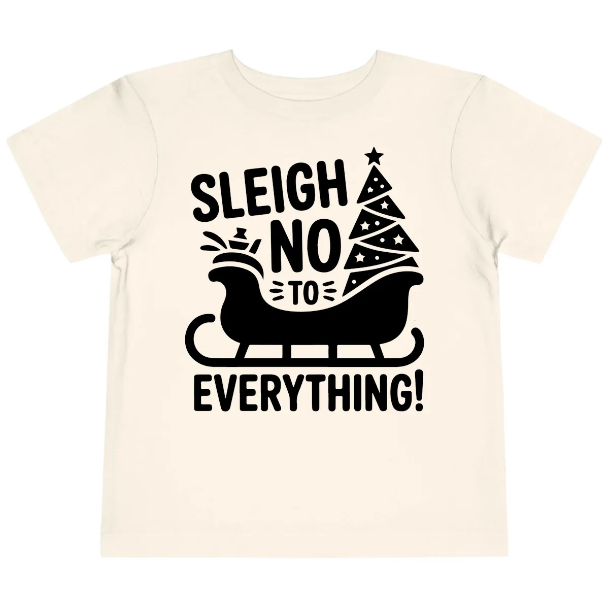 Sleigh No To Everything Graphic Toddler T-Shirt in Natural