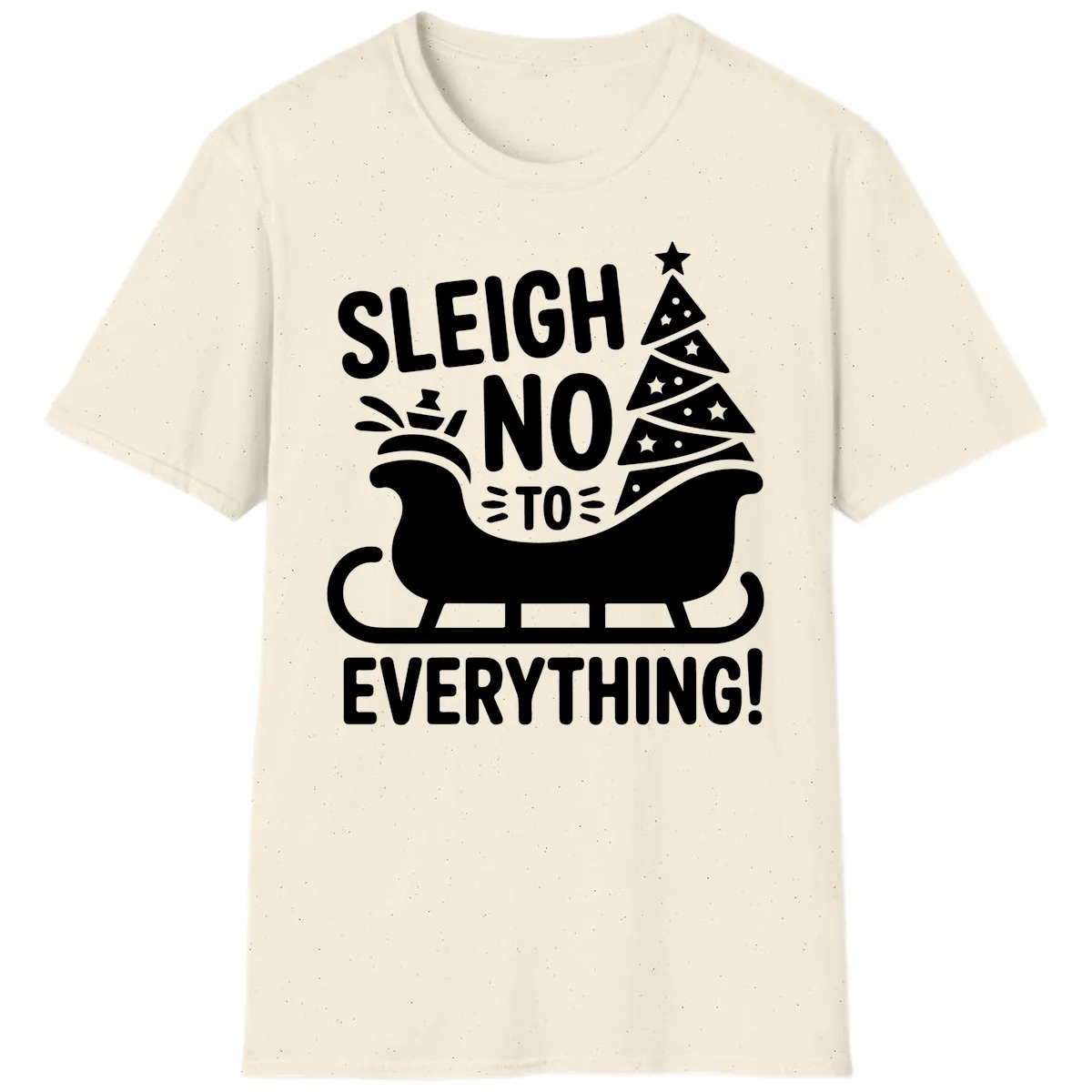 Sleigh No To Everything Graphic T-Shirt in Natural