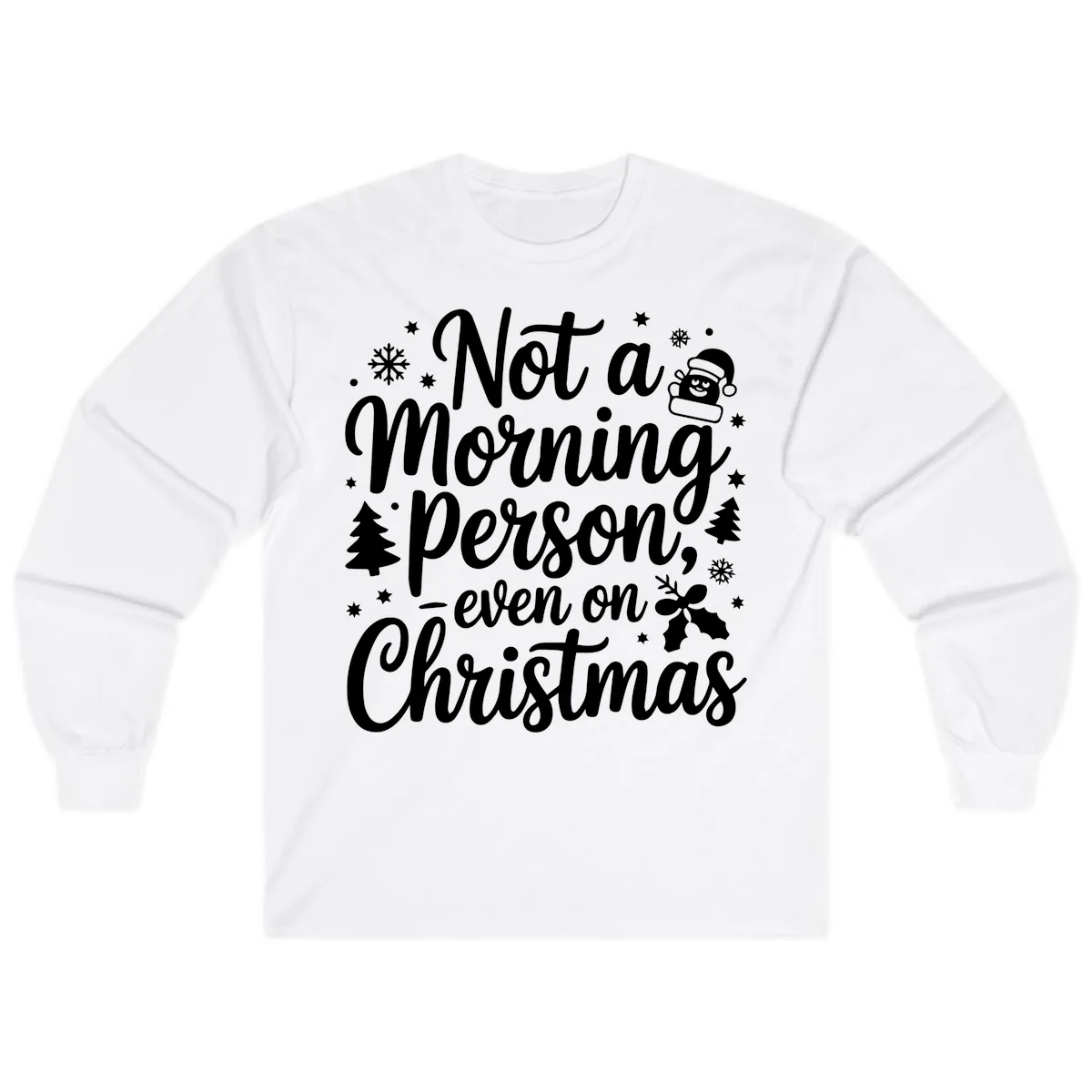 Not A Morning Person On Christmas Long Sleeve in White