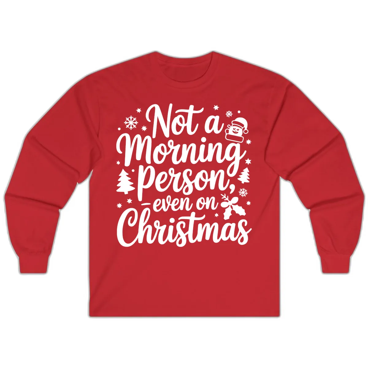 Not A Morning Person On Christmas Long Sleeve in Red