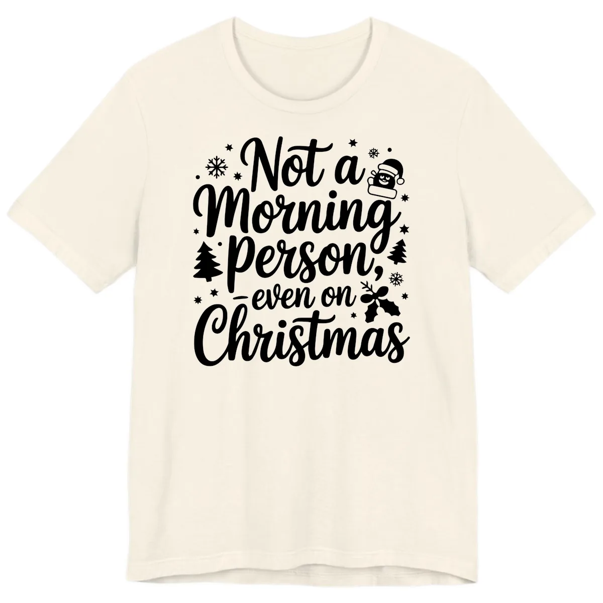 Not A Morning Person On Christmas Premium T-Shirt in Natural