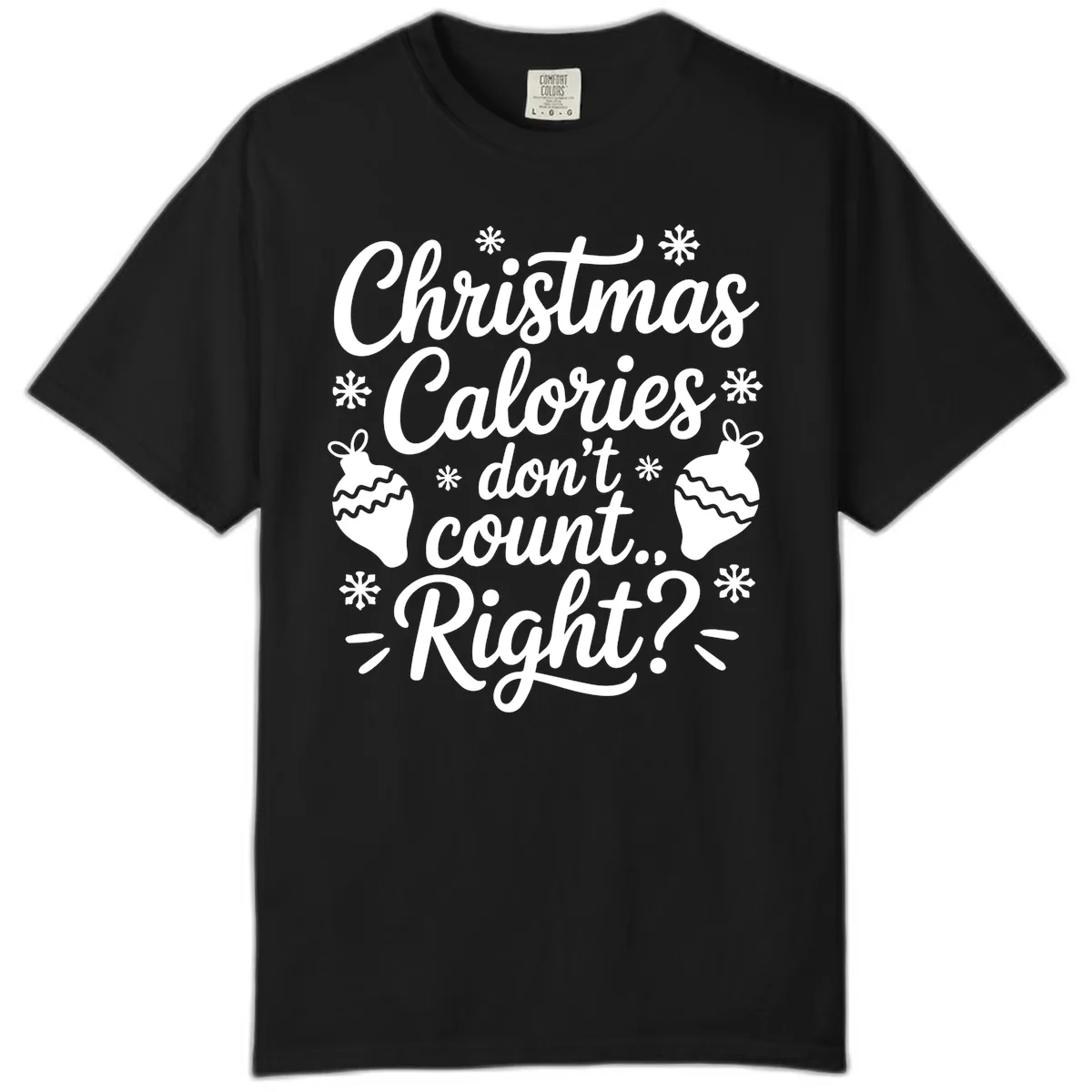 Christmas Calories Don't Count Right Comfort Color in Black