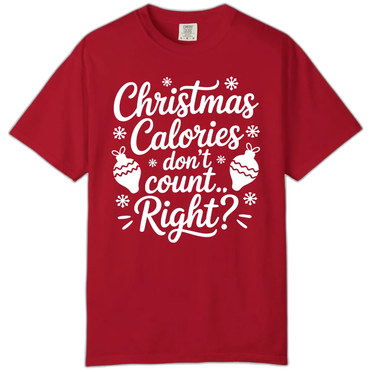Christmas Calories Don't Count Right Comfort Color in Red